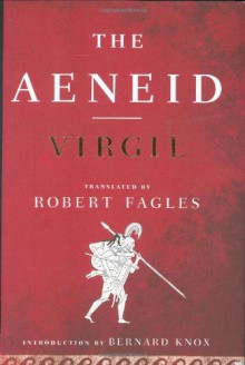 The Aeneid - Virgil, Robert Fagles, Bernard Knox