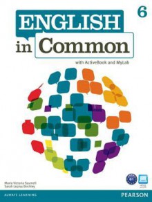 English in Common 6 with Activebook and Myenglishlab - Maria Victoria Saumell