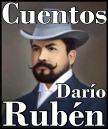 Cuentos - Rubén Darío