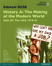 Edexcel GCSE History A the Making of the Modern World: Unit 2C USA 1919-41 SB 2013: Unit 2C (Edexcel GCSE MW History 2013) - Jane Shuter