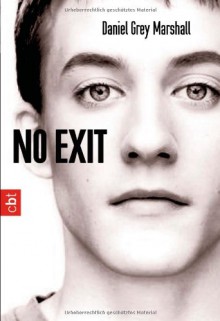 No Exit - Daniel Grey Marshall, Friederike Levin