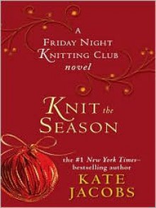 Knit the Season (MP3 Book) - Kate Jacobs, Carrington MacDuffie