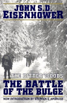 The Bitter Woods - John S.D. Eisenhower