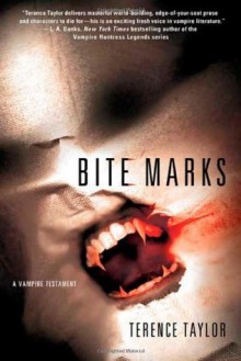 Bite Marks: A Vampire Testament (Vampire Testaments) - Terence Taylor