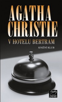 V hotelu Bertram - Hana Petráková, Agatha Christie