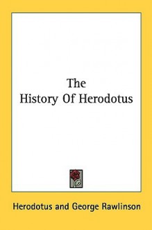 The History of Herodotus - Herodotus