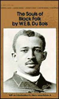 The Souls of Black Folk - W.E.B. Du Bois, Henry Louis Gates Jr.