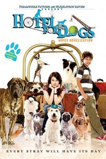 Hotel For Dogs Movie Novelization - Erica David