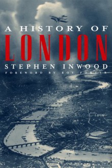 A History of London - Stephen Inwood