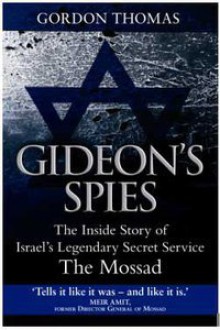 Gideon's Spies - Gordon Thomas