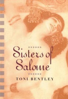 Sisters of Salome - Toni Bentley