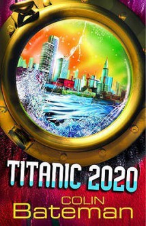 Titanic 2020 - Colin Bateman