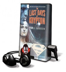 Last Days of Krypton (Audio) - Kevin J. Anderson