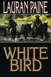 White Bird - Lauran Paine