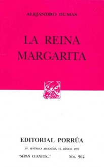 La Reina Margarita. (Sepan Cuantos, #502) - Alexandre Dumas