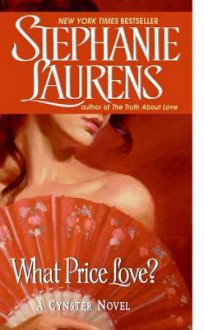 What Price Love? (Cynster, #13) - Stephanie Laurens