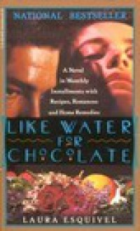 Like Water for Chocolate - Laura Esquivel, Carol Christensen, Thomas Christensen