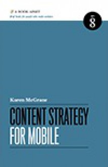 Content Strategy for Mobile - Karen McGrane