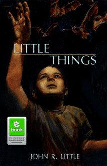 Little Things - John R. Little