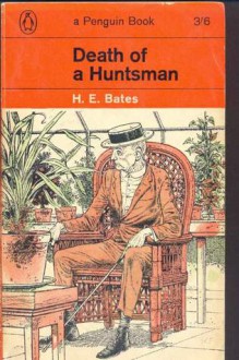 Death of a Huntsman - H.E. Bates