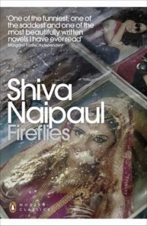 Fireflies. Shiva Naipaul - Shiva Naipaul