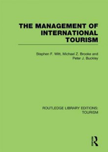 The Management of International Tourism - Stephen F Witt, Michael Z Brooke, Peter J. Buckley