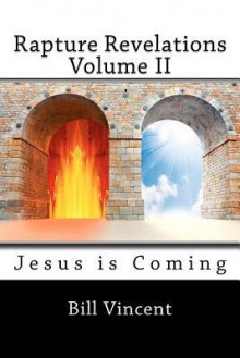 Rapture Revelations Volume II - Bill Vincent