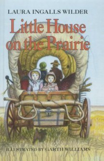 Little House on the Prairie - Laura Ingalls Wilder