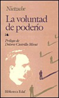 La Voluntad de Poder - Friedrich Nietzsche