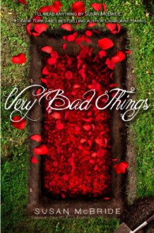 Very Bad Things - Susan McBride