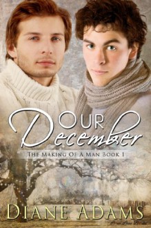 Our December (The Making Of A Man) - Diane Adams