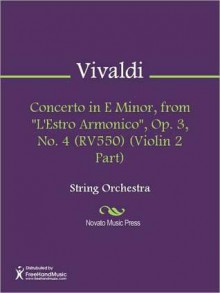 Concerto in E Minor, from "L'Estro Armonico", Op. 3, No. 4 (RV550) (Violin 2 Part) - Antonio Lucio Vivaldi