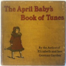 The April Baby's Book of Tunes - Elizabeth von Arnim, Kate Greenway