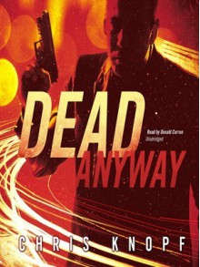 Dead Anyway - Chris Knopf, Donald Corren