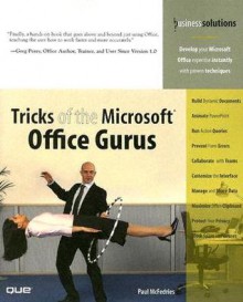 Tricks of the Microsoft Office Gurus - Paul McFedries