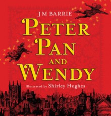 Peter Pan Gift Book - J.M. Barrie, Shirley Hughes