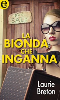 La bionda che inganna (eLit) - Laurie Breton