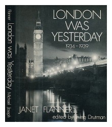 London Was Yesterday, 1934-1939 (A Studio Book) - Janet Flanner