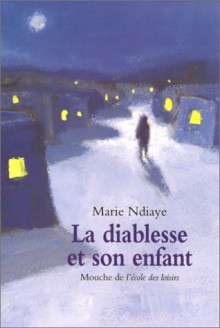 La Diablesse et son enfant - Marie NDiaye