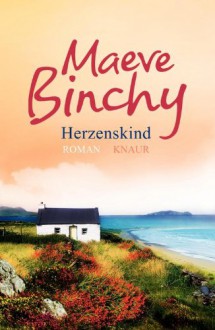 Herzenskind: Roman (German Edition) - Maeve Binchy, Gabriela Schönberger