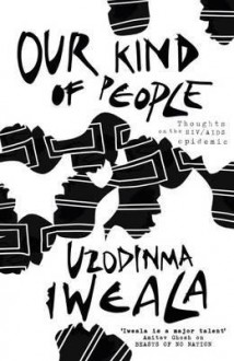 Love in the Time of AIDS - Uzodinma Iweala