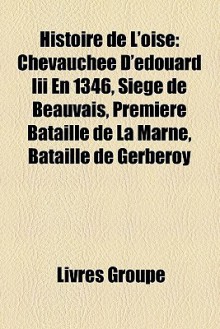 Histoire De L'Oise - Livres Groupe