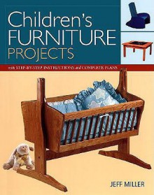 Childrens Furniture Projects - Jeff Miller