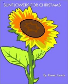 Sunflowers for Christmas - Karen Lewis