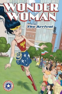 Wonder Woman: The Arrival - Nina Jaffe, Ben Caldwell