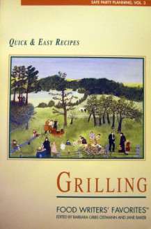 Grilling Quick and Easy Recipes Food Write (Safe Party Planning, Vol.3) - Reese