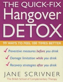 The Quick-fix Hangover Detox (Detox Series) - Jane Scrivner