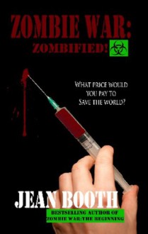 Zombie War: Zombified! - Jean Booth