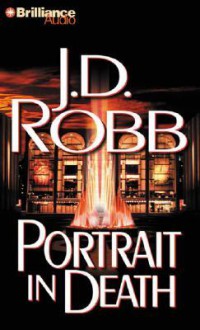 Portrait in Death (In Death, #16) - J.D. Robb