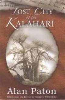 Lost City of the Kalahari - Alan Paton